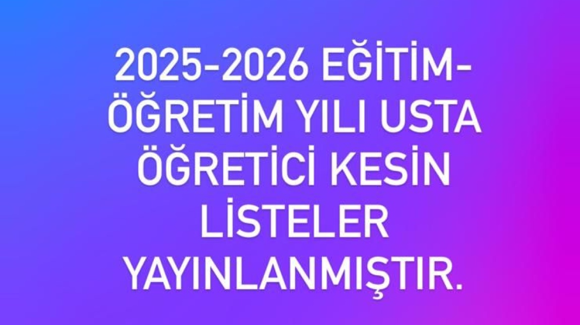 USTA ÖĞRETİCİ KESİN LİSTELER YAYINLANMIŞTIR.